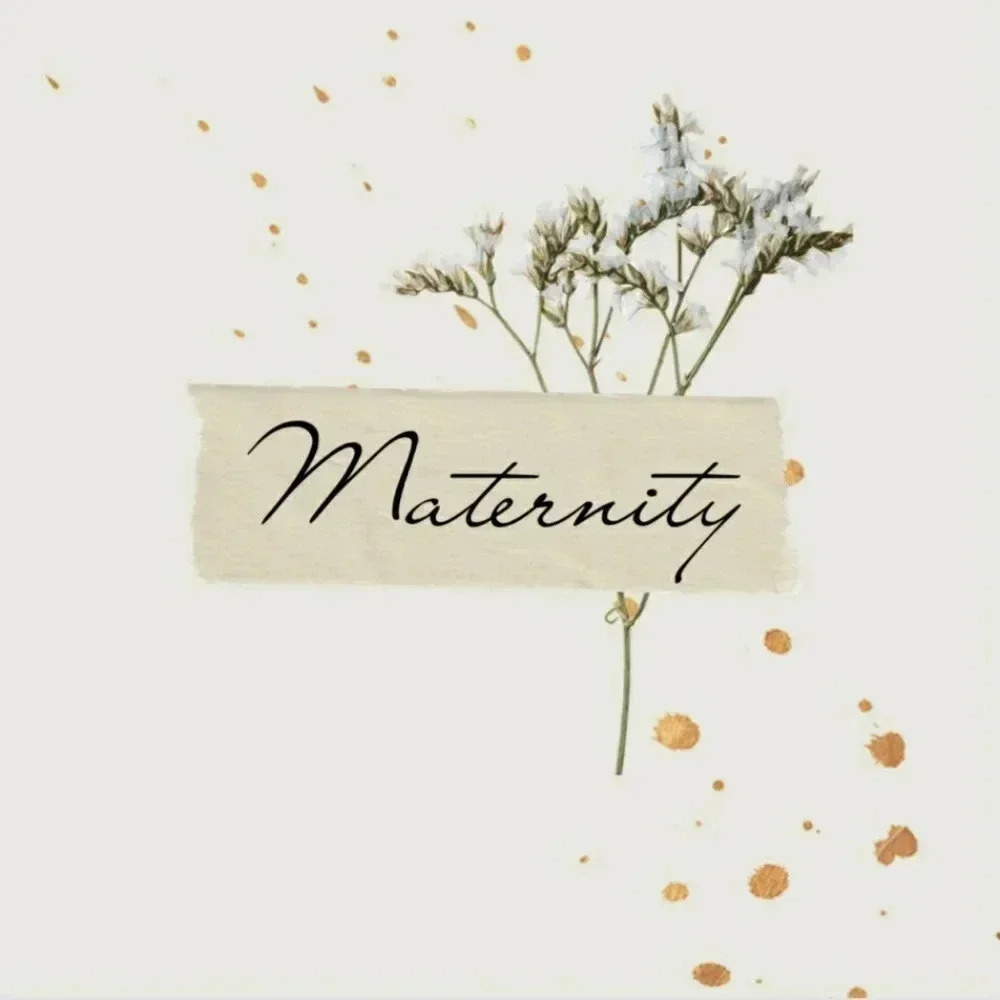 ▲  M A T E R N I T Y ▲